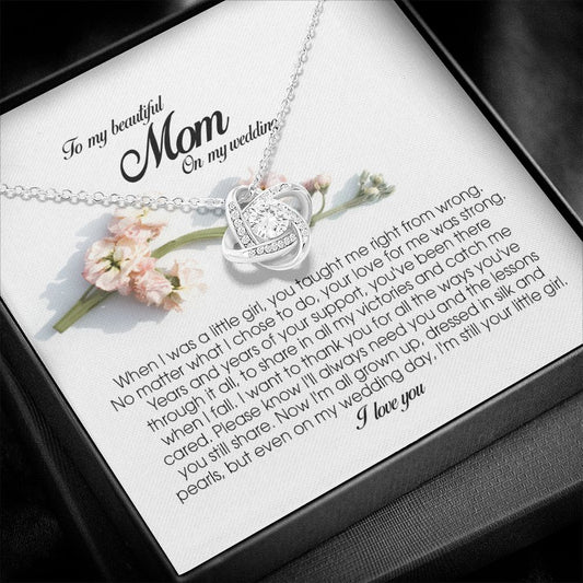 To My Beautiful Mom on my Wedding, Love Knot Necklace