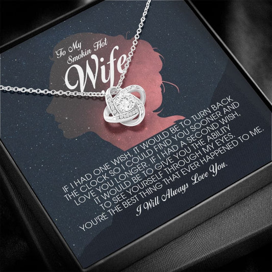 To My Smokin Hot Wife,  Love Knot Necklace