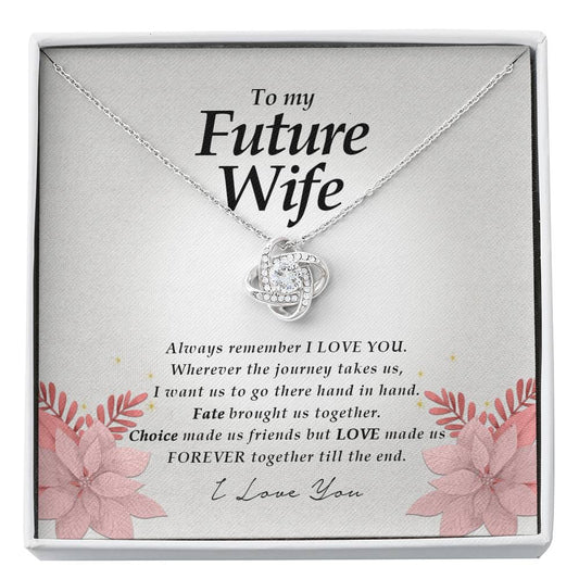 To My Future Wife Necklace, Love Knot Necklace, Engagement Gift for Future Wife, Sentimental Gift for Bride from Groom, Birthday Gift for Fiancee, Fiance Gift